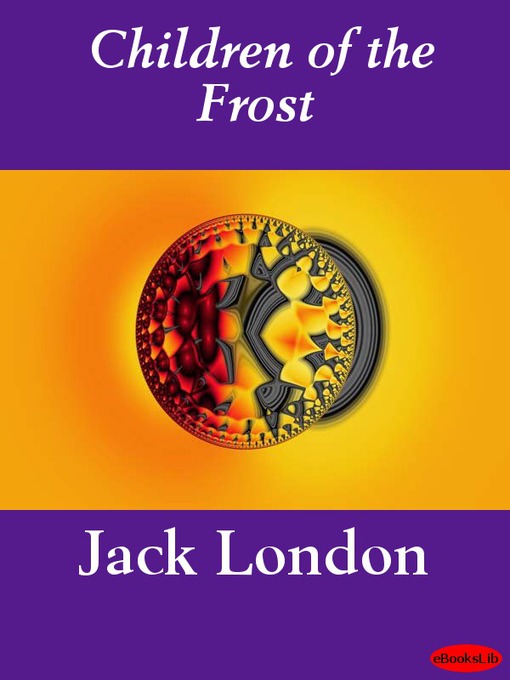 Title details for Children of the Frost by Jack London - Available